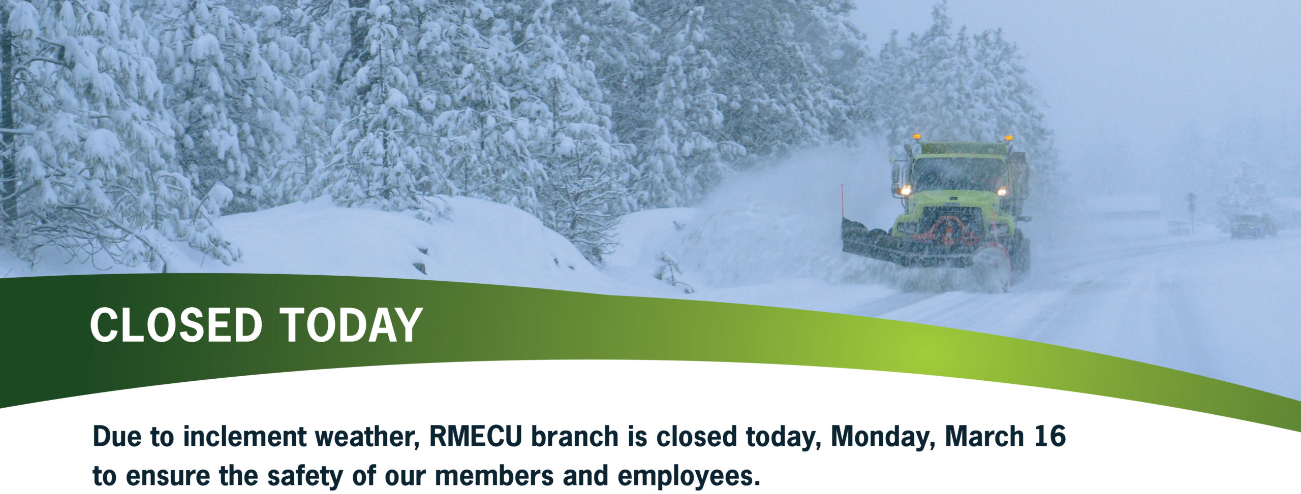 Closed today for inclement weather