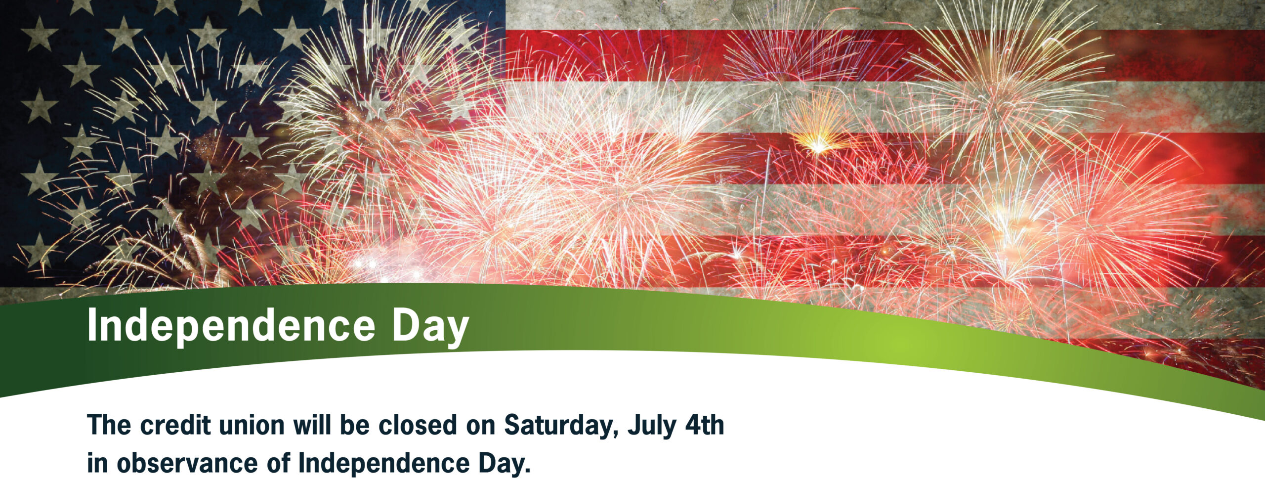 We will be closedown Saturday, July 4th.