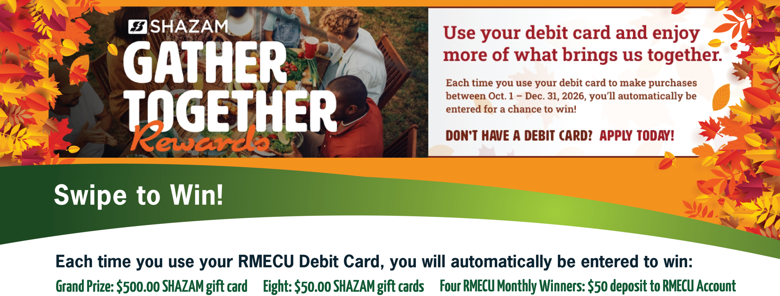 Use your RMECU Debit Card to win in the Gather Together Rewards